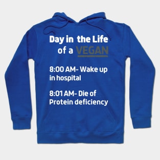 Day in the life of a Vegan and 8:00 am wake up in hospital, T-Shirt Hoodie